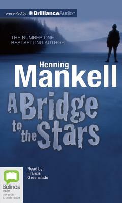 A Bridge to the Stars by Henning Mankell