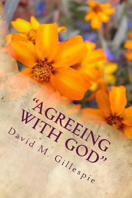 Agreeing With God: A One Year Daily Devotional by David Gillespie