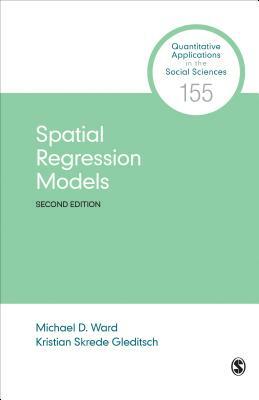 Spatial Regression Models by Kristian Skrede Gleditsch, Michael D. Ward