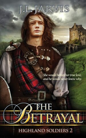 Highland Soldiers 2: The Betrayal by J.L. Jarvis