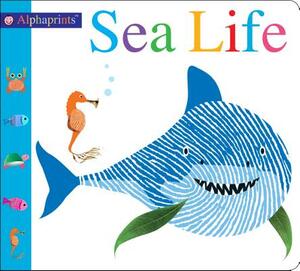Alphaprints Sea Life by Roger Priddy