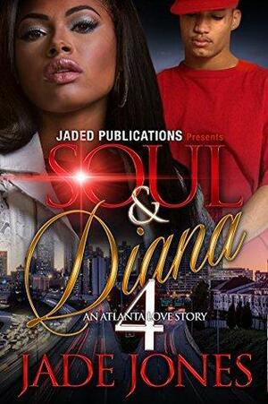 Soul and Diana 4: The Finale by Jade Jones