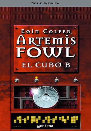 Artemis Fowl: El cubo B by Eoin Colfer