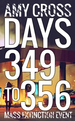 Days 349 to 356 by Amy Cross