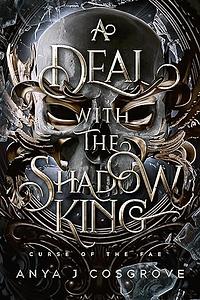 A Deal with the Shadow King by Anya J Cosgrove