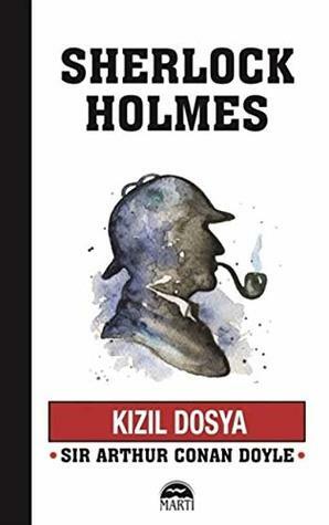 Kizil Dosya - Sherlock Holmes by Arthur Conan Doyle