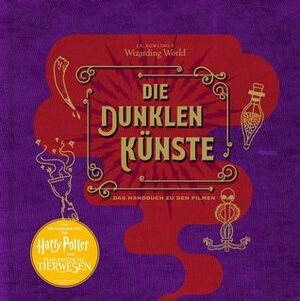 J. K. Rowlings magische Welt: Die dunklen Künste: Das Handbuch zu den Filmen by Jody Revenson