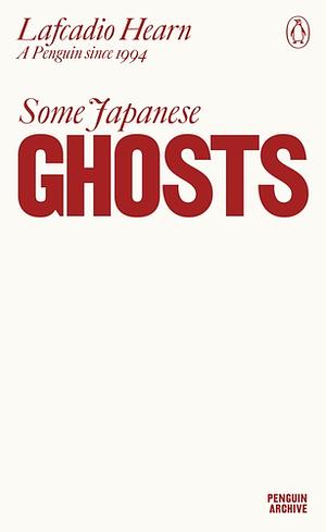 Some Japanese Ghosts by Lafcadio Hearn