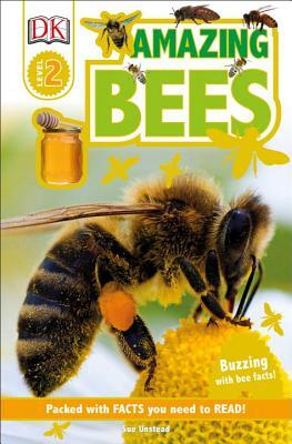 DK Readers L2: Amazing Bees: Buzzing with Bee Facts! by Sue Unstead