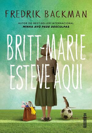 Britt-Marie Esteve Aqui by Fredrik Backman