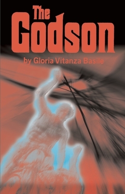 The Godson by Gloria Vitanza Basile