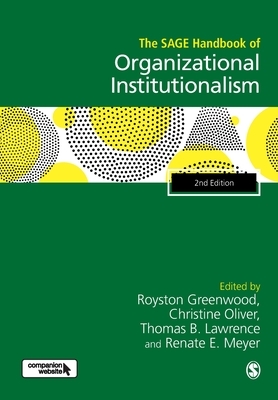 The Sage Handbook of Organizational Institutionalism by 