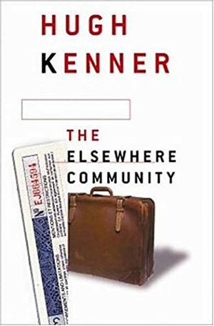 The Elsewhere Community by Hugh Kenner