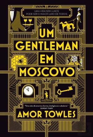 Um Gentleman em Moscovo by Amor Towles
