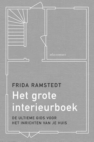 Het grote interieurboek by Frida Ramstedt