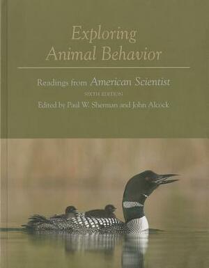 Exploring Animal Behavior: Readings from American Scientist by John Alcock, Paul W. Sherman