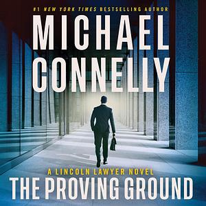 The Proving Ground by Michael Connelly