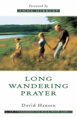 Long Wandering Prayer by David Hansen