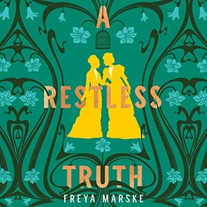 A Restless Truth by Freya Marske