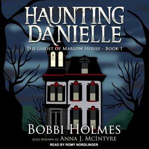 The Ghost of Marlow House by Bobbi Holmes, Anna J. McIntyre