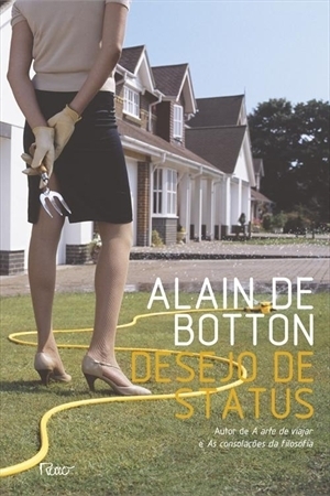 Desejo de Status by Alain de Botton