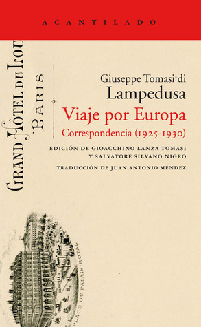 Viaje por Europa. Correspondencia (1925-1930) by Giuseppe Tomasi di Lampedusa