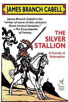 The Silver Stallion by James Branch Cabell