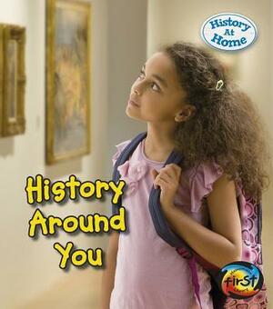 History Around You by Nick Hunter