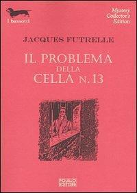 Il problema della cella n. 13 by Jacques Futrelle