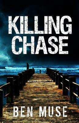 Killing Chase by Ben Muse