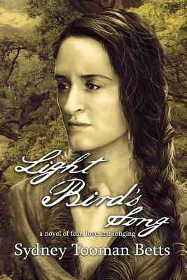 Light Bird's Song by Sydney Tooman Betts