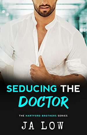 Seducing the Doctor by J.A. Low