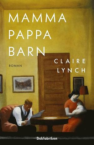 Mamma Pappa Barn by Claire Lynch