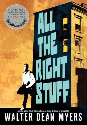 All the Right Stuff by Walter Dean Myers