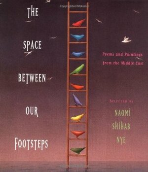 The Space Between Our Footsteps by Naomi Shihab Nye