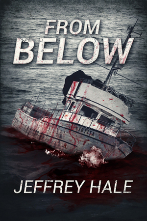 From Below by Jeffrey Hale