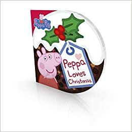 Peppa Loves Christmas by Neville Astley, Mark Baker
