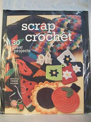 Scrap Crochet: 30 Great Projects by Connie Ellison