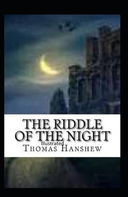 The Riddle of the Night Illustrated by Thomas Hanshew