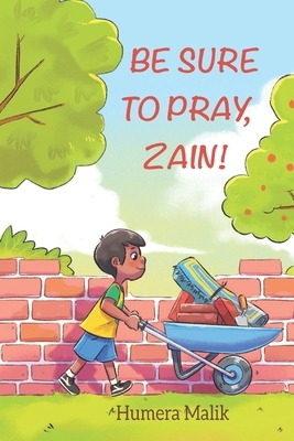 Be Sure to Pray, Zain! by Humera Malik