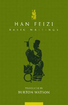 Han Feizi: Basic Writings by Han Feizi, Burton Watson