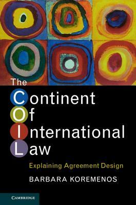 The Continent of International Law by Barbara Koremenos