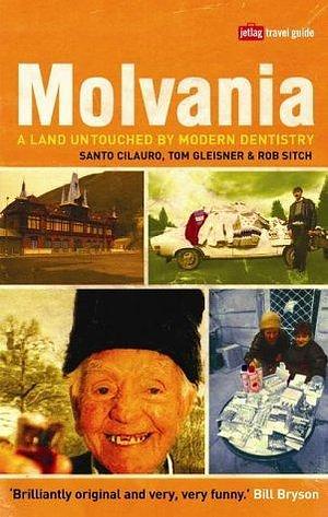 Molvania : A Land Untouched by Modern Dentistry by Rob Sitch, Santo Cilauro, Santo Cilauro, Tom Gleisner