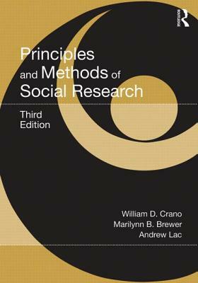 Principles and Methods of Social Research by Marilynn B. Brewer, William D. Crano, Andrew Lac