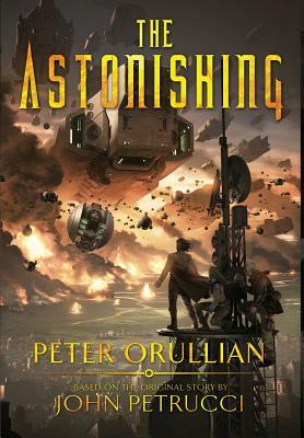 The Astonishing by Peter Orullian, John Petrucci
