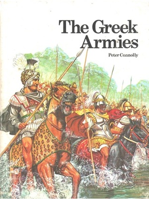 The Greek Armies by Peter Connolly