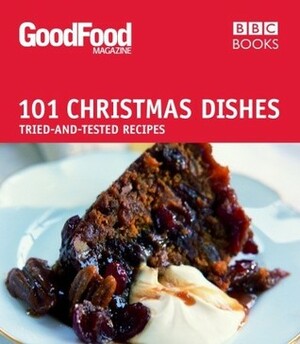 Good Food: Christmas Dishes: Triple-tested Recipes by Angela Nilsen