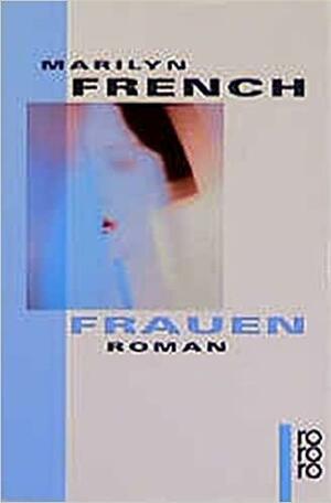 Frauen: Roman by Marilyn French