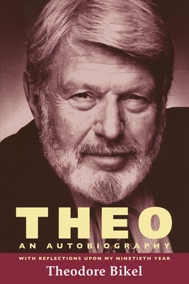 Theo: The Autobiography of Theodore Bikel by Theodore Bikel