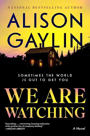 We Are Watching by Alison Gaylin